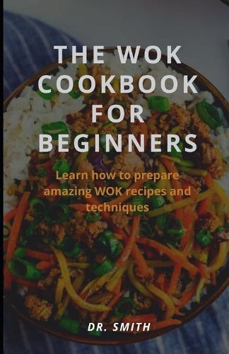 The Wok Cookbook for Beginners