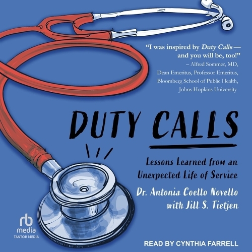 Duty Calls: Lessons Learned from an Unexpected Life of Service