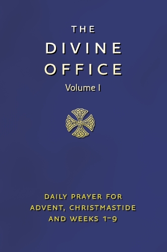 Divine Office Volume 1: The Liturgy of the Hours According to the Roman Rite as Renewed by Decree of the Second Vatican Council and Promulgated by the Authority of Pope Paul(English)