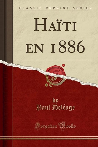 Haïti En 1886 (Classic Reprint): (French)