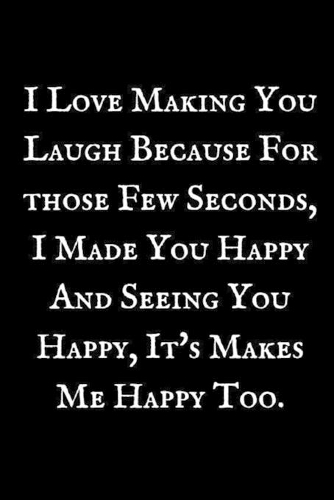 I Love Making You Laugh