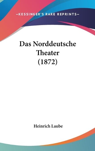 Das Norddeutsche Theater (1872)