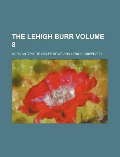 The Lehigh Burr Volume 8: (English)