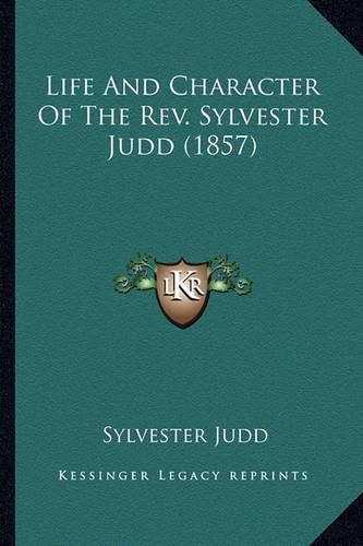 Life And Character Of The Rev. Sylvester Judd (1857)