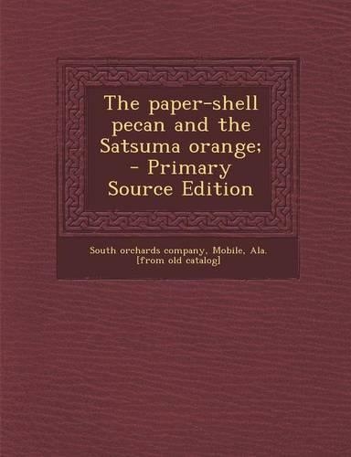 The Paper-Shell Pecan and the Satsuma Orange;