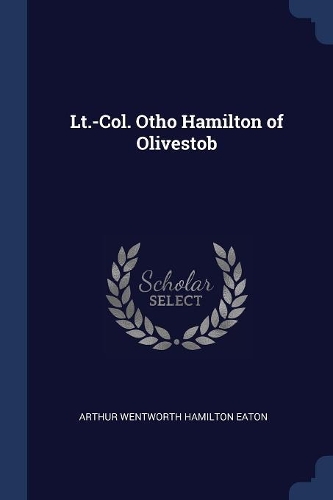 Lt.-Col. Otho Hamilton of Olivestob