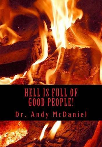 Hell Is Full of Good People!