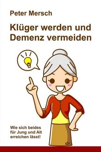 Klüger werden und Demenz vermeiden