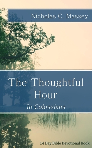 The Thoughtful Hour: In Colossians(English)