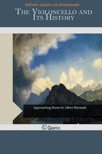 The Violoncello and Its History