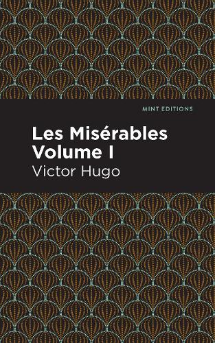 Les Miserables Volume I: (Mint Editions--Historical Fiction)