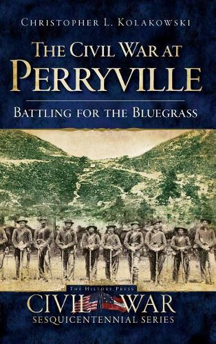 The Civil War at Perryville