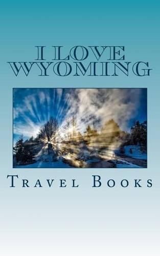 I Love Wyoming