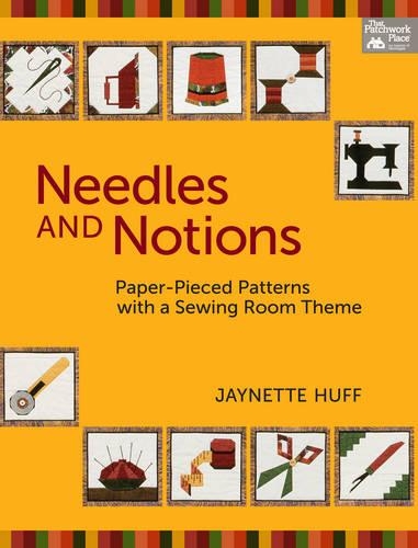 Needles and Notions: Paper-Pieced Patterns with a Sewing Room Theme(English)