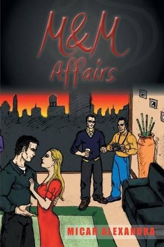 The M & M Affairs