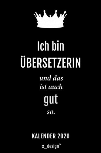 Kalender 2020 für Übersetzer / Übersetzerin: Wochenplaner / Tagebuch / Journal für das ganze Jahr: Platz für Notizen, Planung / Planungen / Planer, Erinnerungen und Sprüche