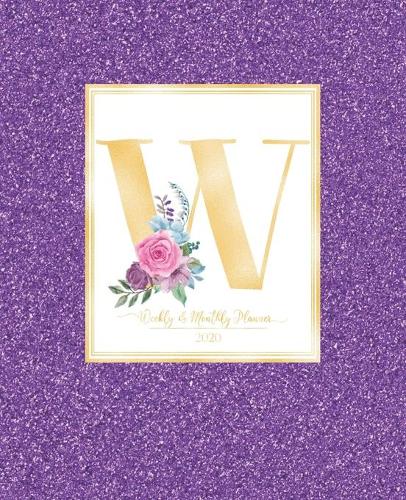 Weekly & Monthly Planner 2020 W: Purple Faux Glitter Gold Monogram Letter W with Pink Flowers (7.5 x 9.25 in) Vertical at a glance Personalized Planner for Women Moms Girls and Scho