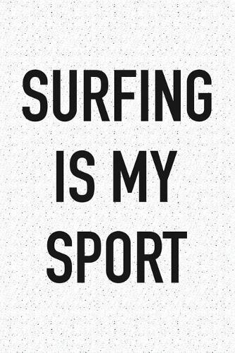 Surfing Is My Sport