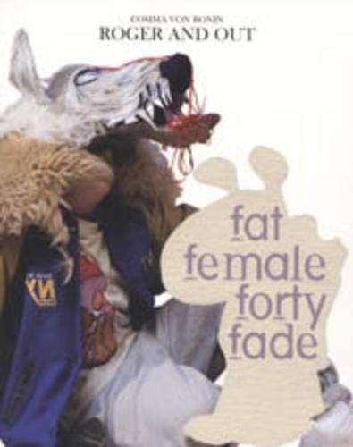 Cosima von Bonin. Roger and Out