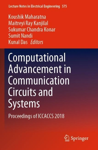 Computational Advancement in Communication Circuits and Systems: Proceedings of ICCACCS 2018(575 Lecture Notes in Electrical Engineering)