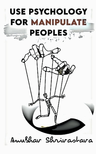Use Psychology For Manipulate Peoples