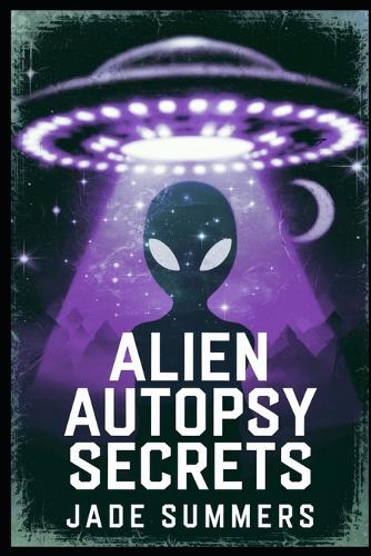Alien Autopsy Secrets