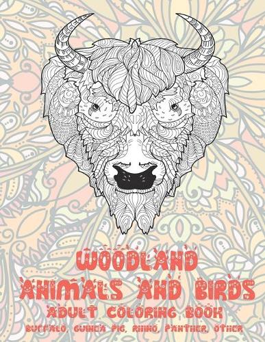 Woodland Animals and Birds - Adult Coloring Book - Buffalo, Guinea pig, Rhino, Panther, other