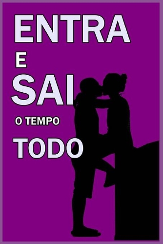 Entra e Sai o Tempo Todo: Movimentação Total