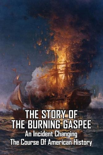 The Story Of The Burning Gaspee