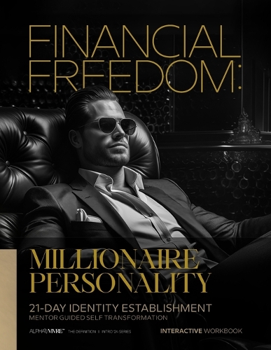 Financial Freedom: Millionaire Personality: 21 Day Identity Establishment