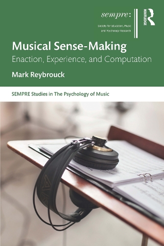Musical Sense-Making: Enaction, Experience, and Computation