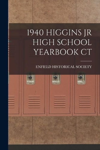 1940 Higgins Jr High School Yearbook CT