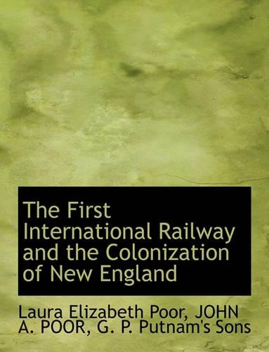 The First International Railway and the Colonization of New England