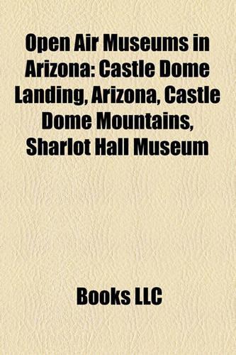Open Air Museums in Arizona