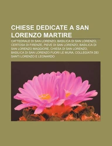 Chiese Dedicate a San Lorenzo Martire