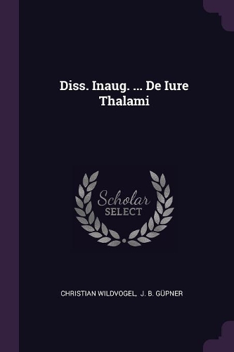 Diss. Inaug. ... de Iure Thalami