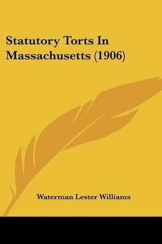Statutory Torts In Massachusetts (1906)