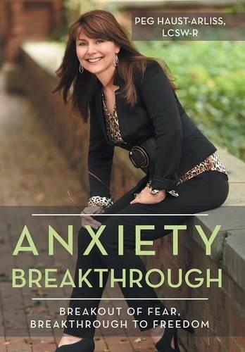 Anxiety Breakthrough: Breakout of Fear, Breakthrough to Freedom(English)