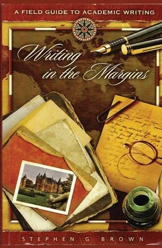 Writing in the Margins: A Field Guide to Academic Writing(English)