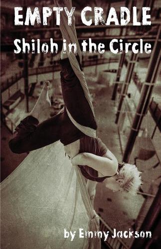 Empty Cradle: Shiloh in the Circle(Empty Cradle)