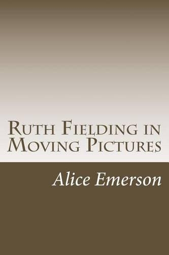 Ruth Fielding in Moving Pictures