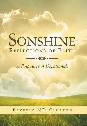 Sonshine: Reflections of Faith a Potpourri of Devotionals