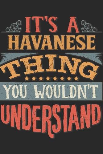 It's A Havanese Thing You Wouldn't Understand