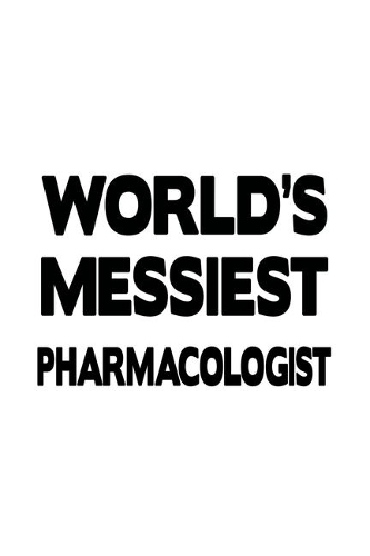 World's Messiest Pharmacologist