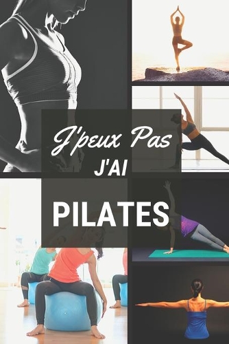 J'peux pas j'ai Pilates