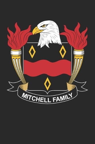 Mitchell: Mitchell Coat of Arms and Family Crest Notebook Journal (6 x 9 - 100 pages)