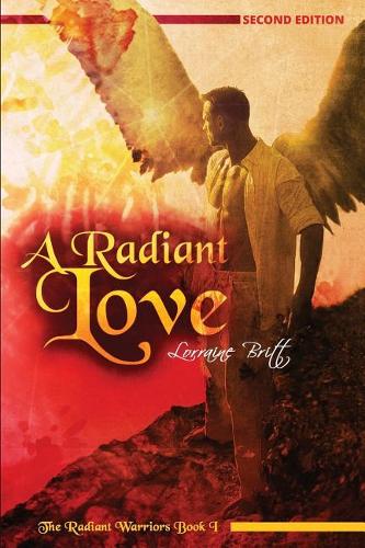 A Radiant Love: (1 The Radiant Warriors)