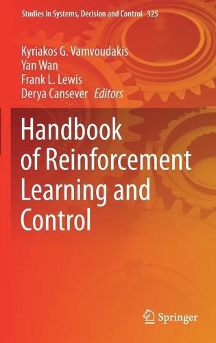Handbook of Reinforcement Learning and Control: (325 Studies in Systems, Decision and Control)