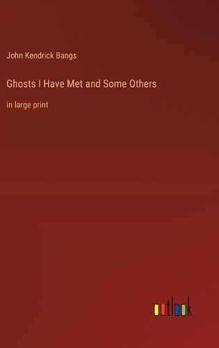 Ghosts I Have Met and Some Others
