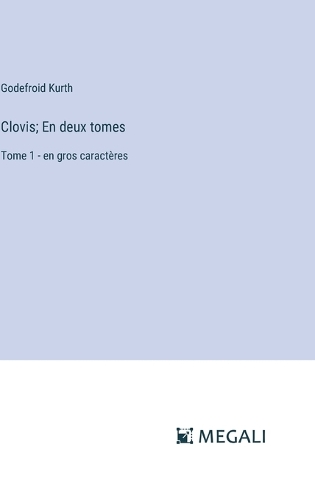 Clovis; En deux tomes